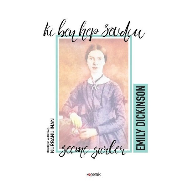 Ki Ben Hep Sevdim | Kopernik Kitap (İnce Kapak)