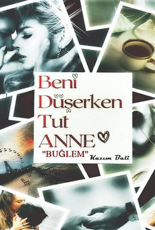 Beni Düşerken Tut Anne - Buğlem | İkinci Adam Yayınları