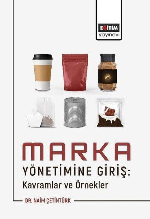 Marka Yönetimine Giriş: Kavramlar ve Örnekler | Eğitim Yayınevi (İnce Kapak)