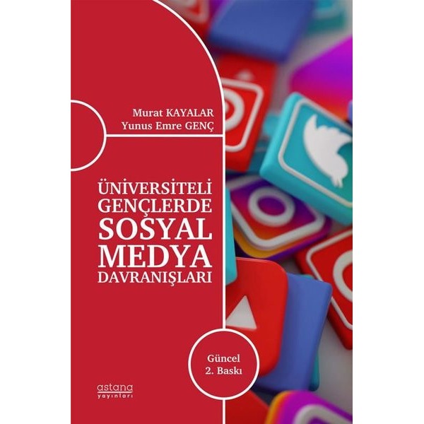 Üniversiteli Gençlerde Sosyal Medya Davranışları | Astana Yayınları