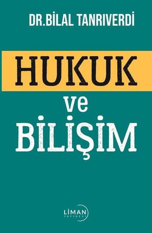 Hukuk ve Bilişim | Liman Yayınevi (İnce Kapak)