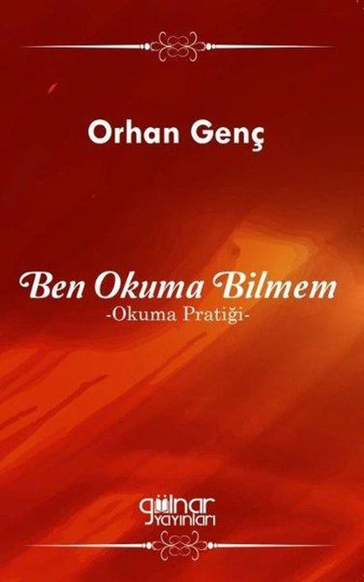 Ben Okuma Bilmem - Okuma Pratiği | Gülnar Yayınları (İnce Kapak)