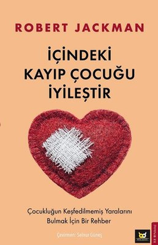 İçindeki Kayıp Çocuğu İyileştir - Çocukluğun Keşfedilmemiş Yaralarını Bulmak İçin Bir Rehber | Beyaz Baykuş