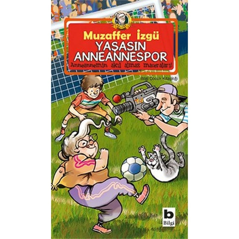 Yaşasın Anneannespor | Bilgi Yayınevi
