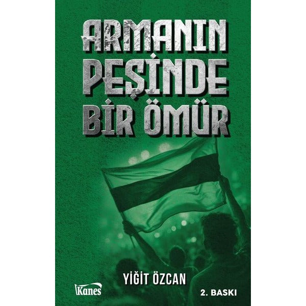 Armanın Peşinde Bir Ömür | Kanes Yayınları (İnce Kapak)