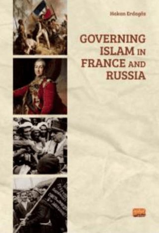 Governing Islam in France and Russia | Nobel Bilimsel Eserler (Ciltsiz)