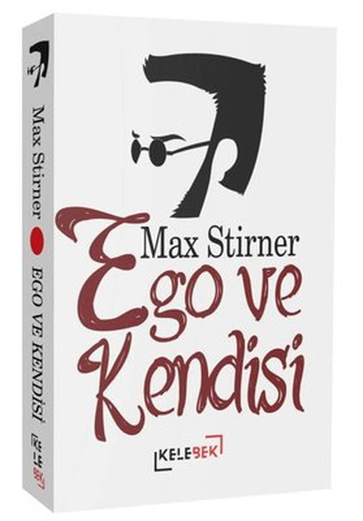 Ego ve Kendisi | Kelebek Kültür Kitaplığı (İnce Kapak)
