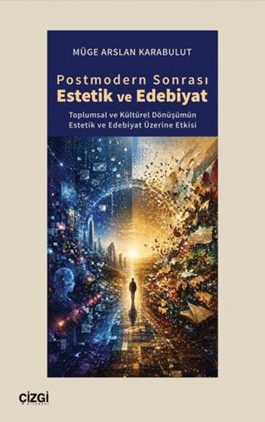 Postmodern Sonrası Estetik ve Edebiyat | Çizgi Kitabevi Yayınları (Ciltsiz)