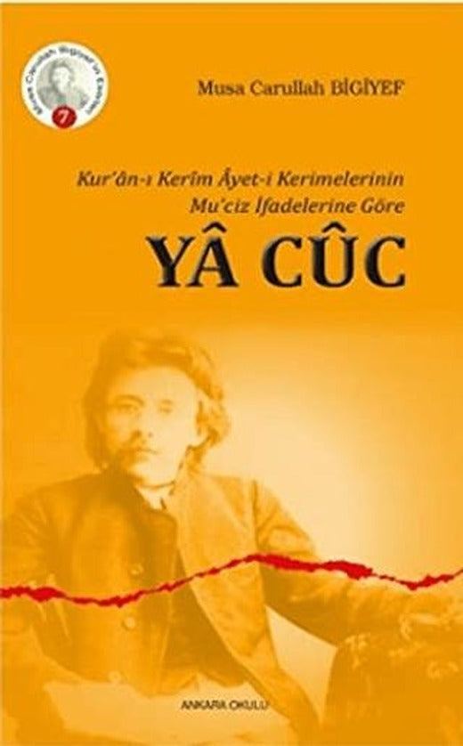 Kur'an-ı Kerim Ayet-i Kerimelerinin Mu'ciz İfadelerine Göre Ya Cüc | Ankara Okulu Yayınları (Ciltsiz)
