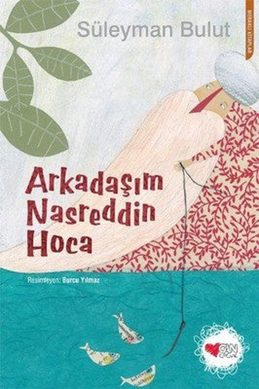 Arkadaşım Nasreddin Hoca | Can Çocuk Yayınları