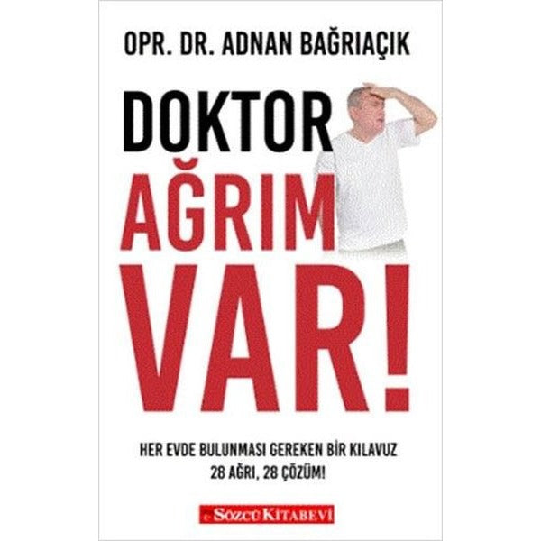 Doktor Ağrım Var | Sözcü Kitabevi (İnce Kapak)