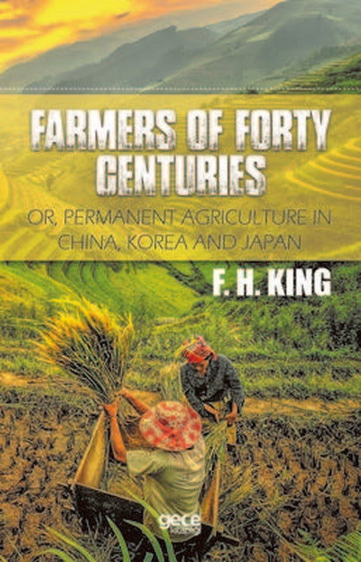 Farmers Of Forty Centuries | Gece Kitaplığı