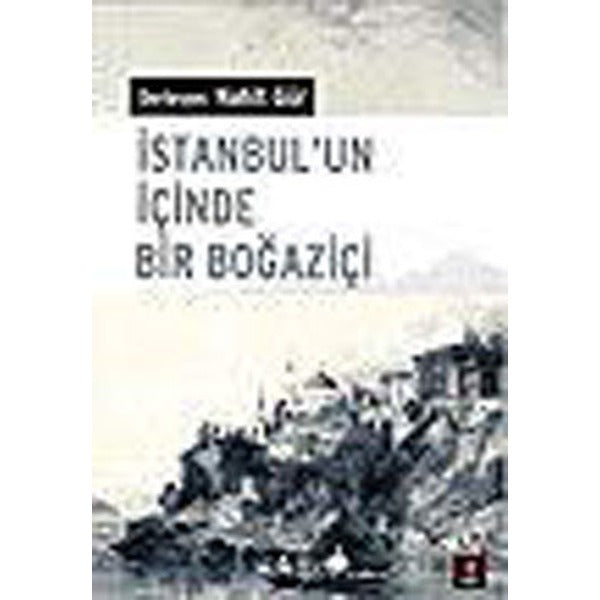 İstanbul'un İçinde Bir Boğaziçi | Kapı Yayınları (İnce Kapak)
