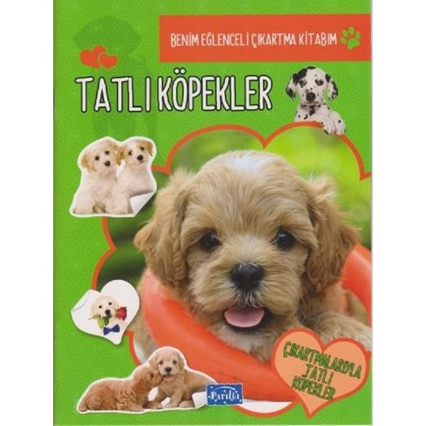 Tatlı Köpekler-Benim Eğlenceli Çıkartma Kitabım | Parıltı Yayınları (İnce Kapak)