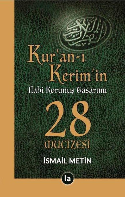 Kuran-ı Kerimin İlahi Korunuş Tasarımı - 28 Mucizesi | La Kitap (İnce Kapak)