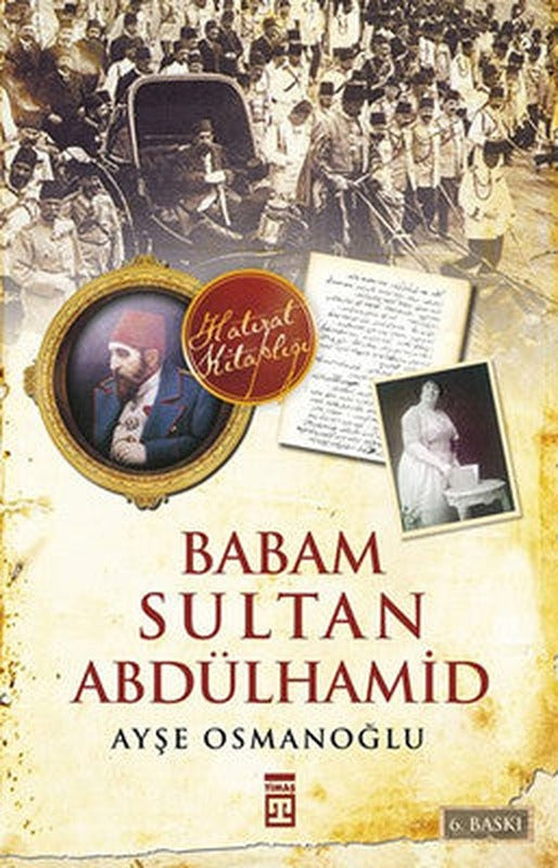 Babam Sultan Abdülhamid | Timaş Yayınları