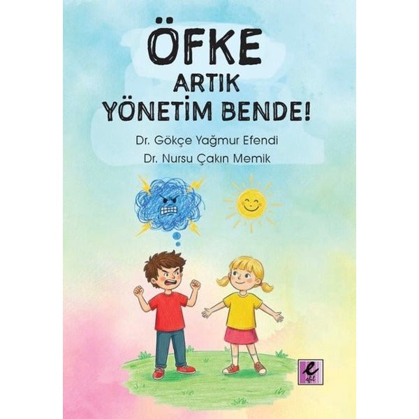 Öfke Artık Yönetim Bende! | Efil Yayınevi Yayınları (İnce Kapak)