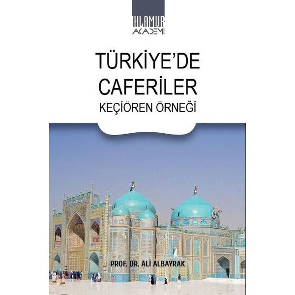 Türkiye'de Caferiler - Keçiören Örneği | Ihlamur Kitap (İnce Kapak )