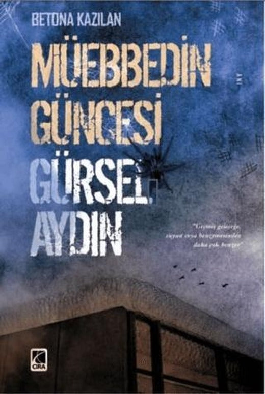 Müebbedin Güncesi | Çıra Yayınları (Ciltsiz)