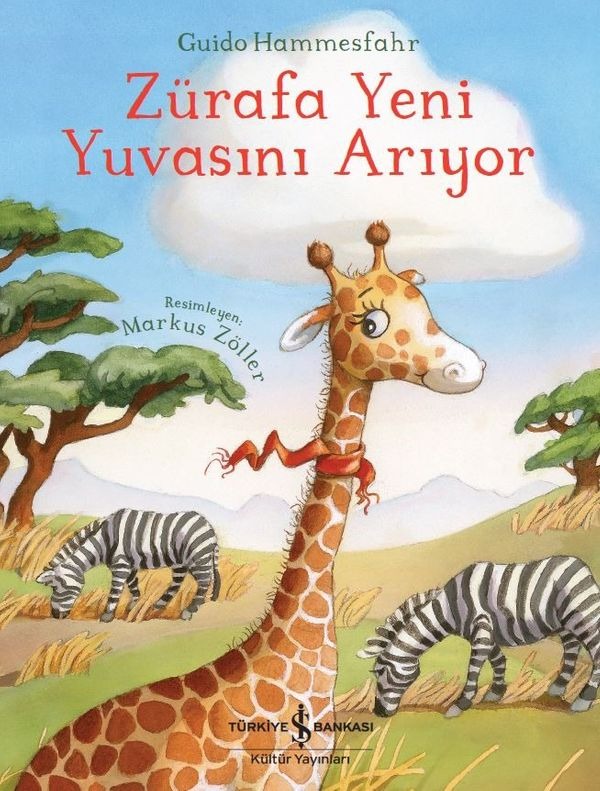 Zürafa Yeni Yuvasını Arıyor | İş Bankası Kültür Yayınları