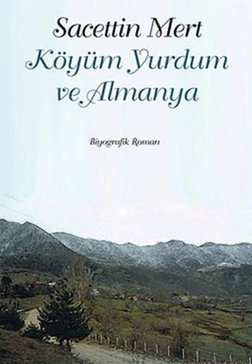Köyüm Yurdum ve Almanya | Cinius Yayınları (Ciltsiz)