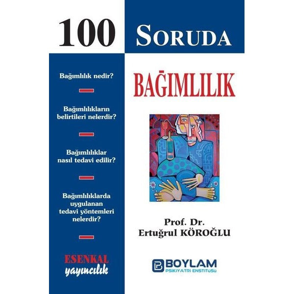 100 Soruda Bağımlılık | Esenkal Yayıncılık (İnce Kapak)