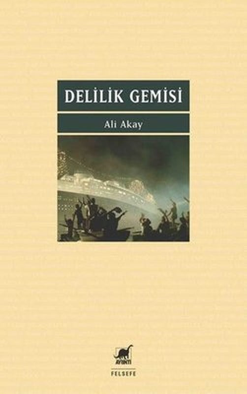Delilik Gemisi | Ayrıntı Yayınları