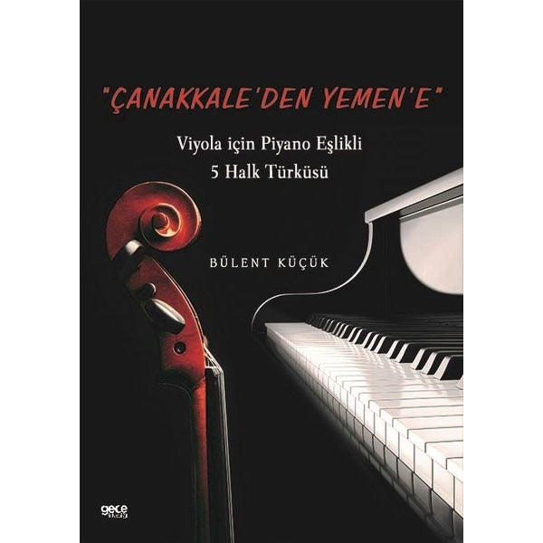 Çanakkaleden Yemen'e - Viyola için Piyano Eşlikli 5 Halk Türküsü | Gece Kitaplığı