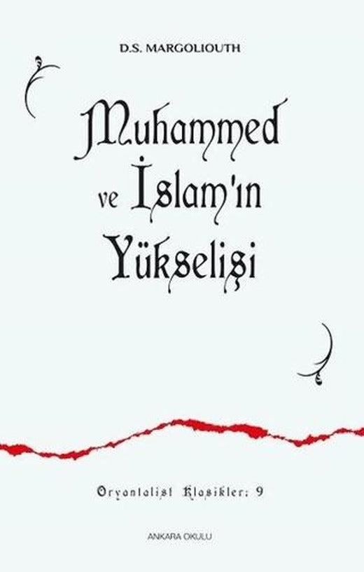 Muhammed ve İslam’ın Yükselişi | Ankara Okulu Yayınları (Ciltsiz)