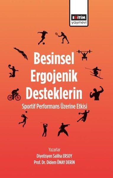 Besinsel Ergojenik Desteklerin Sportif Performans Üzerine Etkisi | Eğitim Yayınevi (İnce Kapak) - Resim 1