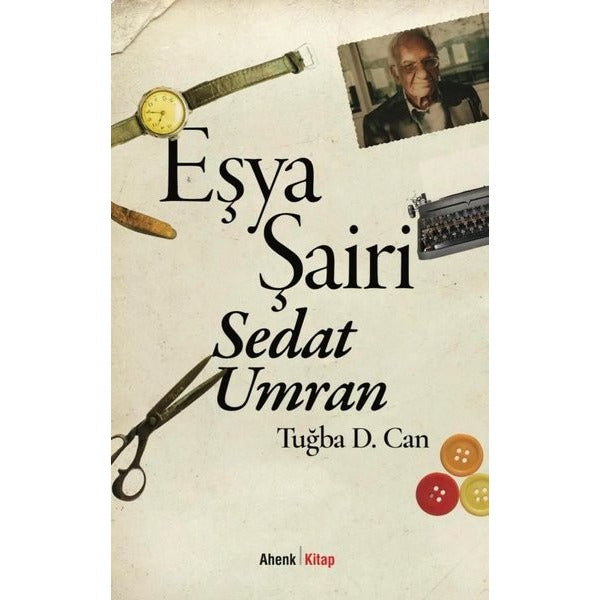 Eşya Şairi: Sedat Umran | Ahenk Kitap (İnce Kapak)