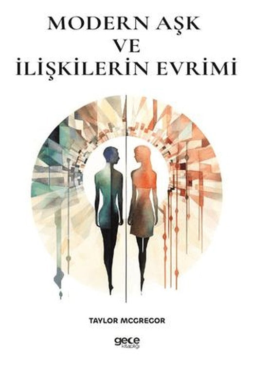Modern Aşk ve İlişkilerin Evrimi | Gece Kitaplığı (Ciltsiz)