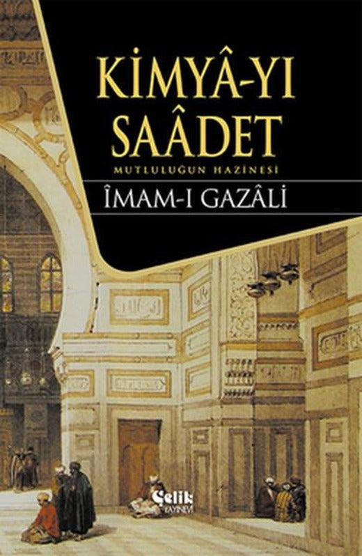 Kimya-yı Saadet | Çelik Yayınevi (Ciltli)