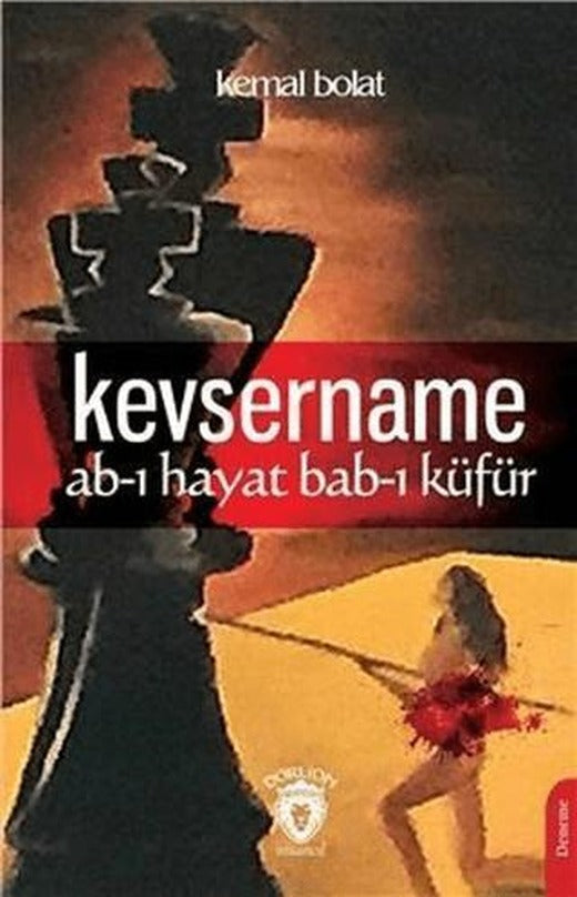 Kevsername Ab-ı Hayat Bab-ı Küfür | Dorlion Yayınları (Ciltsiz)