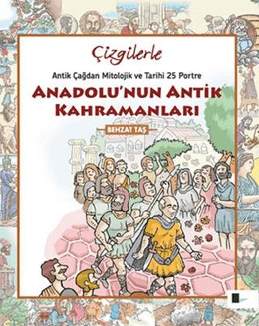 Çizgilerle Anadolu'nun Antik Kahramanları | Çizge Yayıncılık (Ciltsiz)