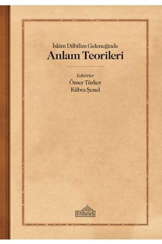 İslam Dilbilim Geleneğinde Anlam Teorileri