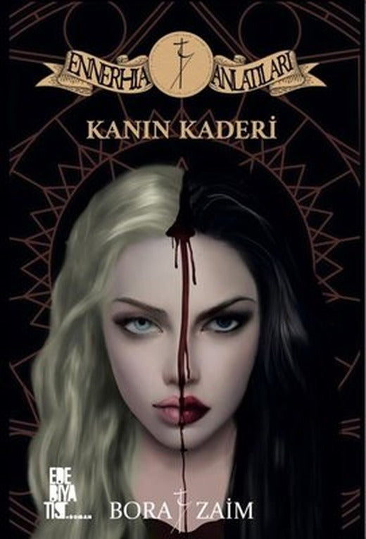Kanın Kaderi - Ennerhia Anlatıları | Edebiyatist Yayınları