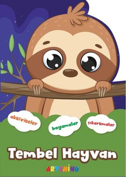 Tembel Hayvan - Şekilli Hayvanlar Serisi - Aktiviteler Boyamalar Çıkartmalar | Artenino Yayıncılık (İnce Kapak)