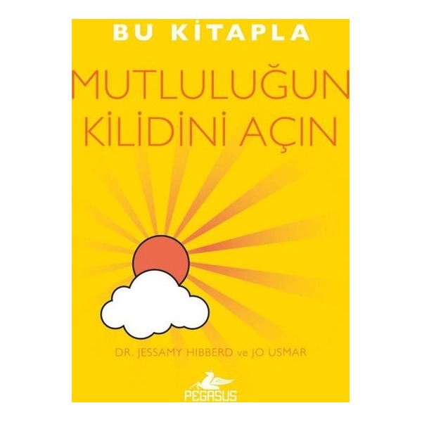 Bu Kitapla Mutluluğun Kilidini Açın | Pegasus (İnce Kapak)