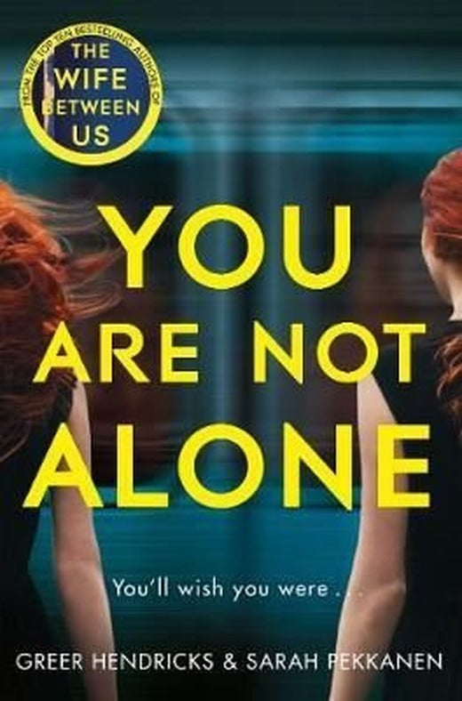 You Are Not Alone: The Most Gripping Thriller of the Year from the Bestselling Authors of the Richar | Pan MacMillan
