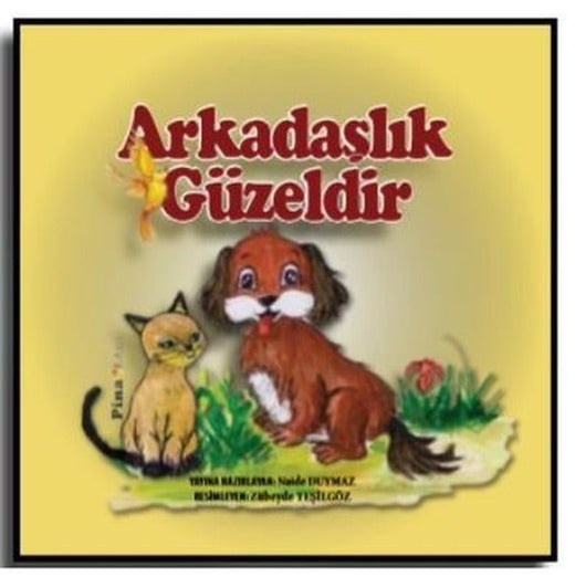 Arkadaşlık Güzeldir | Pina Kitap