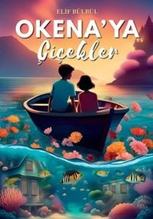 Okena'ya Çiçekler | Nova Kids (İnce Kapak )