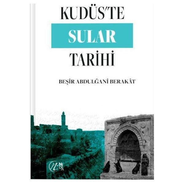 Kudüs’te Sular Tarihi | Nida Yayıncılık (Ciltsiz)