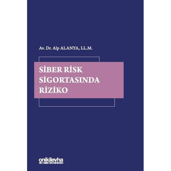 Siber Risk Sigortasında Riziko | On İki Levha Yayınları (Ciltli)