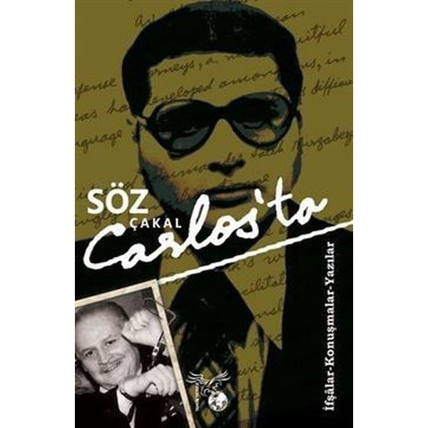 Söz Çakal Carlos'ta - İfşalar - Konuşmalar - Yazılar | Tahkim Yayınevi (İnce Kapak)