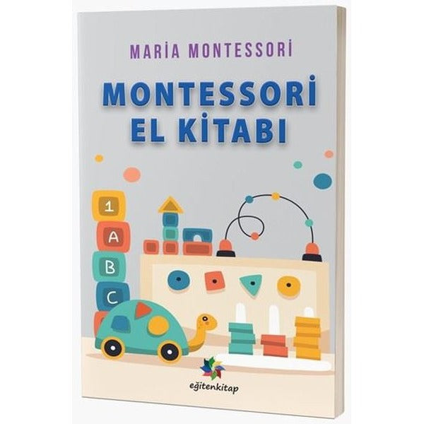 Montessori El Kitabı | Eğiten Kitap (İnce Kapak)