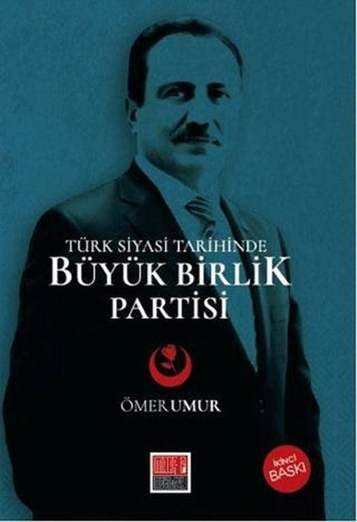 Türk Siyasi Tarihinde Büyük Birlik Partisi | Maarif Mektepleri (Ciltsiz)