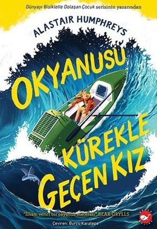 Okyanusu Kürekle Geçen Kız | Beyaz Balina Yayınları