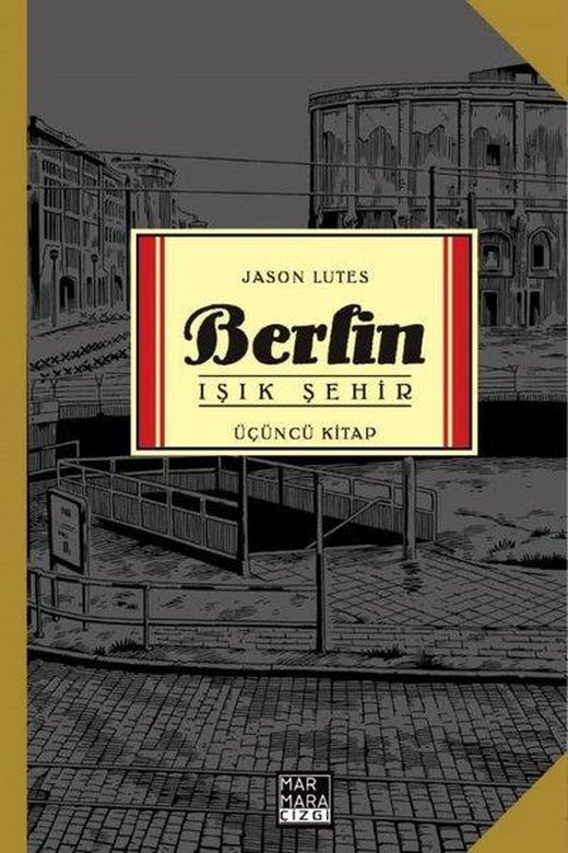 Berlin Cilt 3-Işık Şehir | Marmara Çizgi (İnce Kapak)