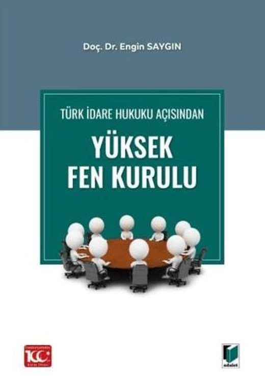 Türk İdare Hukuku Açısından Yüksek Fen Kurulu